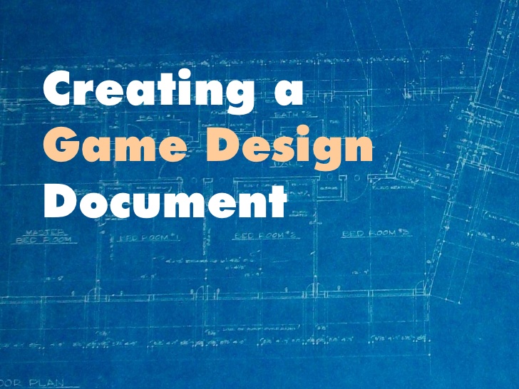 How (and Why) to Write a Great Game Design Document | Games and Learning
